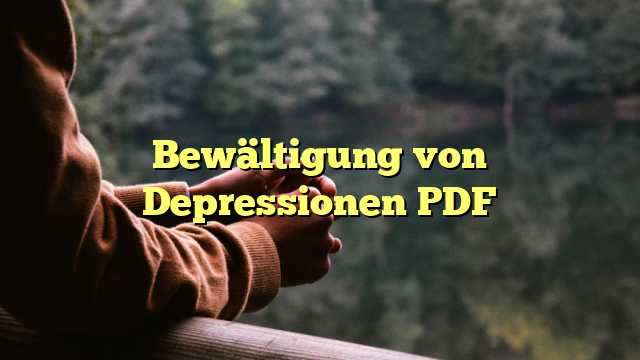 Bewältigung von Depressionen PDF