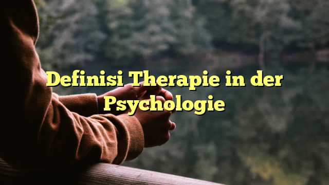 Definisi Therapie in der Psychologie