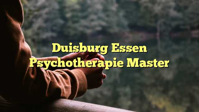 Duisburg Essen Psychotherapie Master