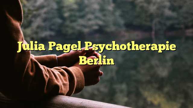 Julia Pagel Psychotherapie Berlin