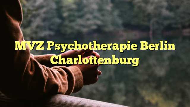 MVZ Psychotherapie Berlin Charlottenburg
