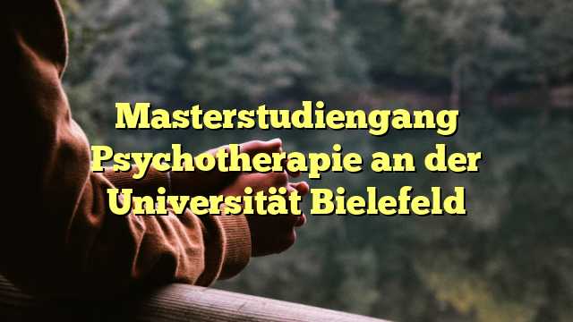 Masterstudiengang Psychotherapie an der Universität Bielefeld