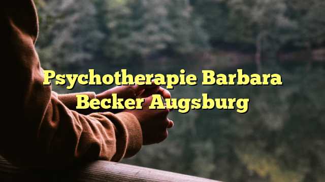 Psychotherapie Barbara Becker Augsburg