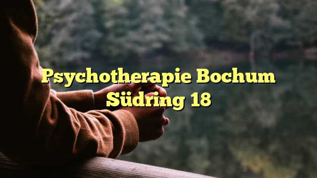 Psychotherapie Bochum Südring 18