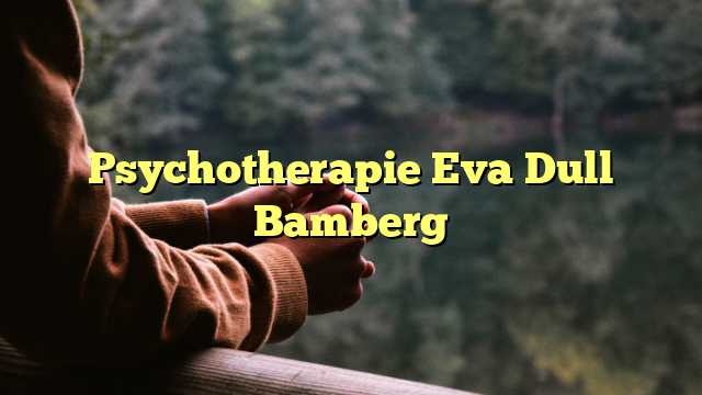 Psychotherapie Eva Dull Bamberg