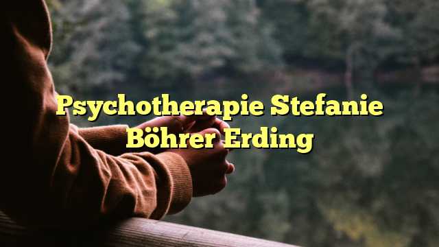 Psychotherapie Stefanie Böhrer Erding