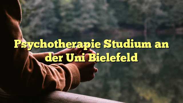 Psychotherapie Studium an der Uni Bielefeld