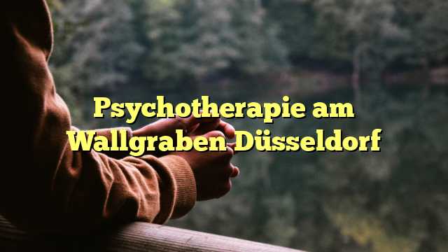 Psychotherapie am Wallgraben Düsseldorf