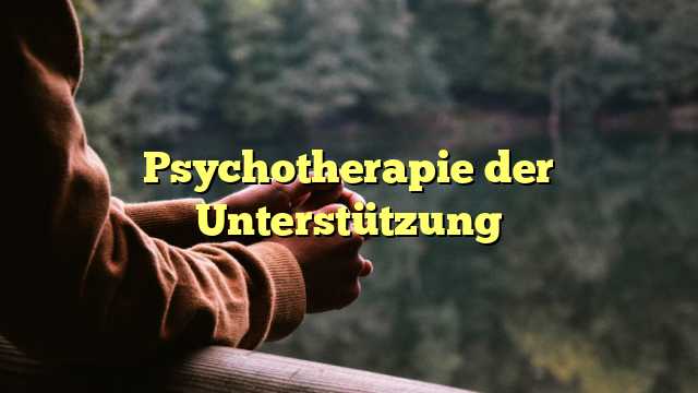 Psychotherapie der Unterstützung