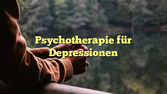 Psychotherapie für Depressionen