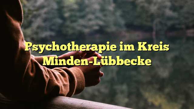 Psychotherapie im Kreis Minden-Lübbecke