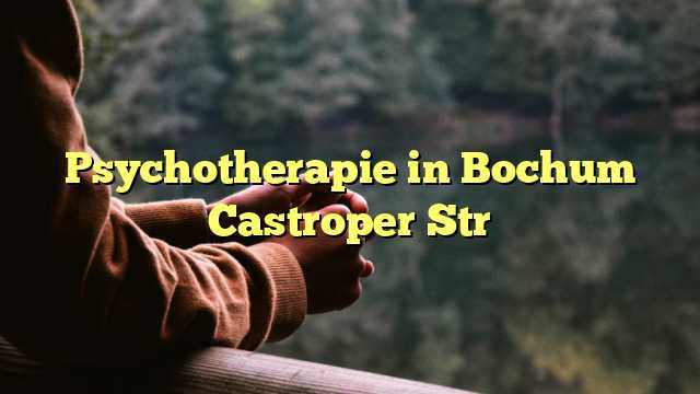 Psychotherapie in Bochum Castroper Str
