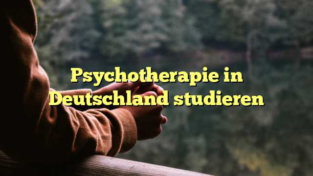 Psychotherapie in Deutschland studieren