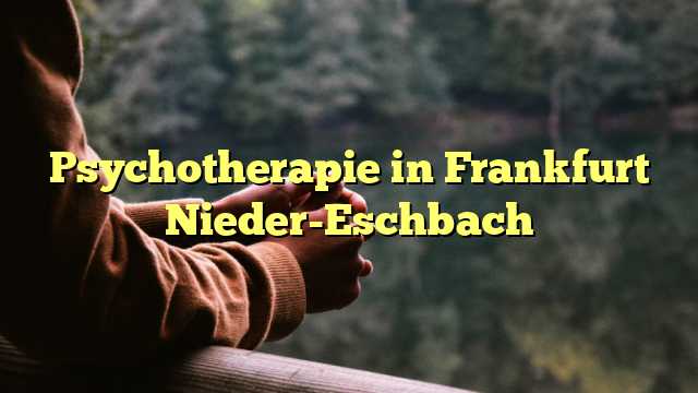 Psychotherapie in Frankfurt Nieder-Eschbach
