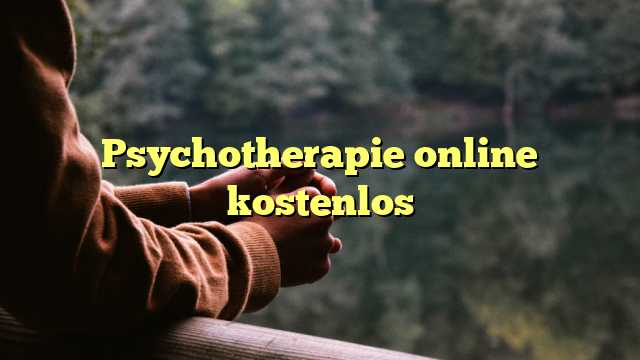 Psychotherapie online kostenlos