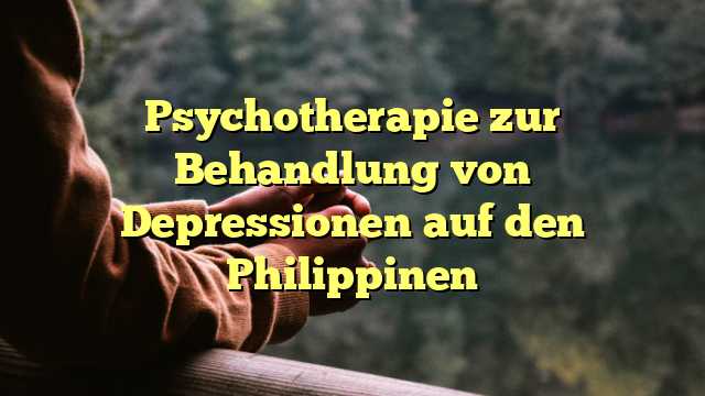 Psychotherapie zur Behandlung von Depressionen auf den Philippinen