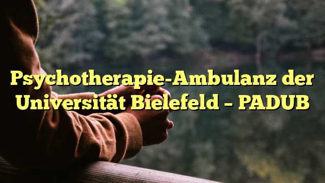 Psychotherapie-Ambulanz der Universität Bielefeld – PADUB