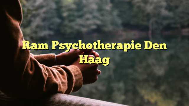 Ram Psychotherapie Den Haag