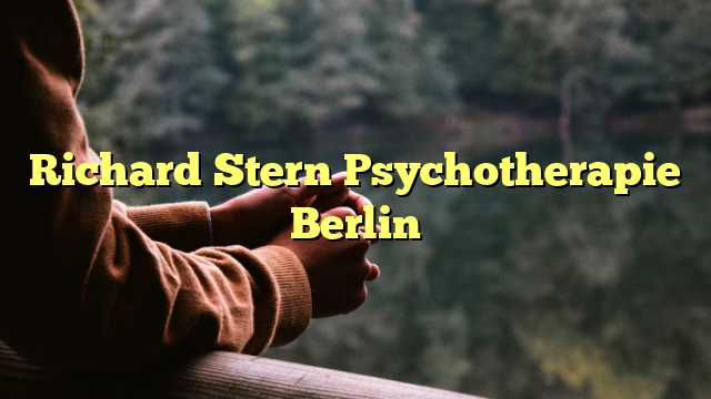 Richard Stern Psychotherapie Berlin