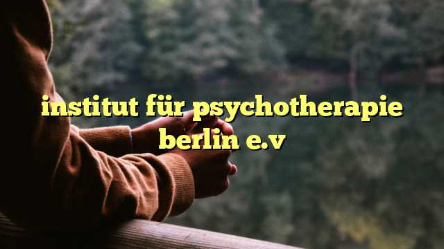 institut für psychotherapie berlin e.v