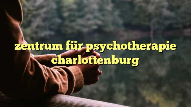 zentrum für psychotherapie charlottenburg